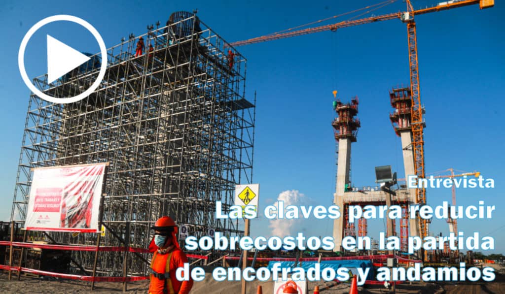 Claves para reducir los sobrecostos en las partidas de encofrados y andamios