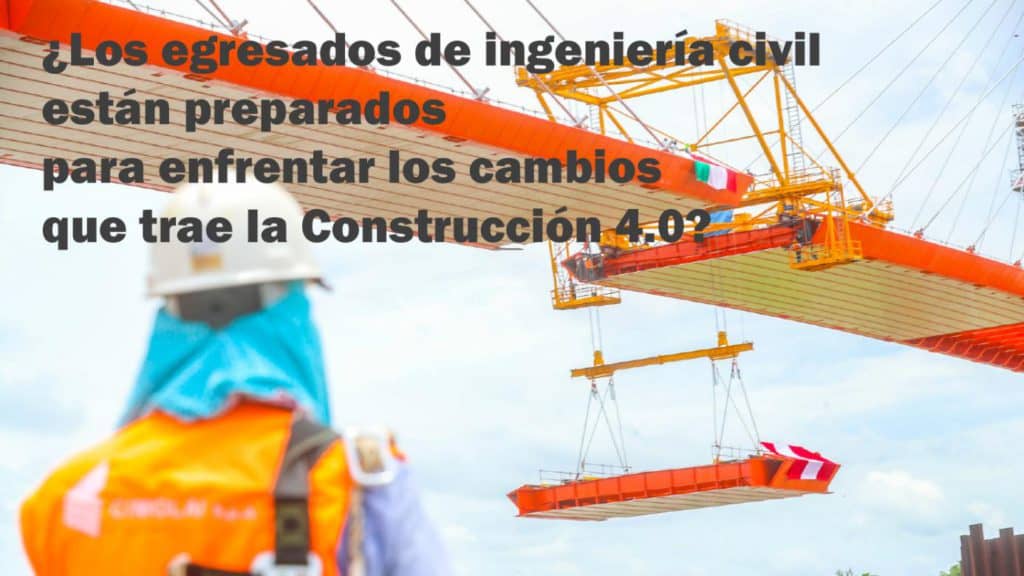 Video: Retos para los nuevos ingenieros civiles frente a la construcción 4.0