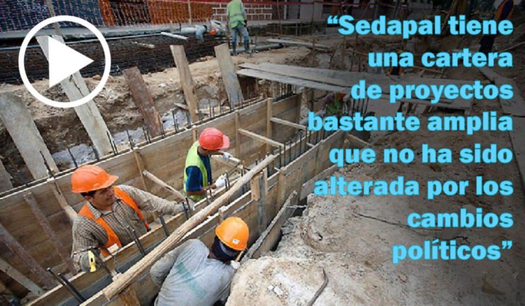 Cartera de proyectos de Sedapal no ha sido alterada por los cambios políticos